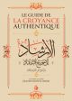 Le guide de la croyance authentique (Al-Irshâd) Le guide de la croyance authentique (Al-Irshad)