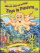 J'apprends les noms de Dieu - N° 8 "Al-Hâfiz" : Zaya la Pieuvre J'apprends les noms de Dieu - N 8 "Al-Hafiz" : Zaya la Pieuvre