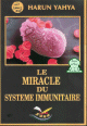 Le miracle du systeme immunitaire