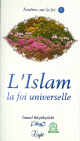 L'islam, la foi universelle